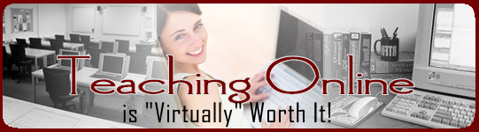  Teaching Online is "Virtually" Worth It!